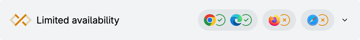 Grey widget with the cross: Limited availability. Four browsers' logos, two with checkmarks, two with crosses.